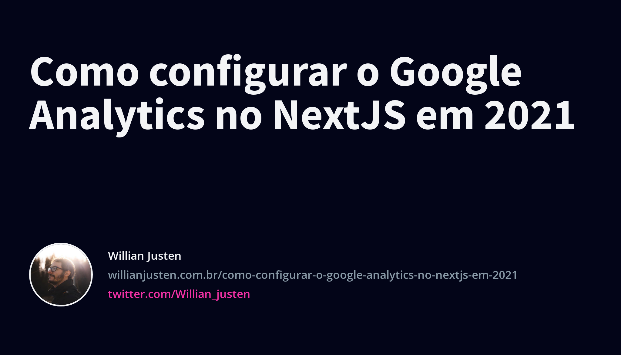 Como configurar o Google Analytics no NextJS em 2021 - Willian Justen